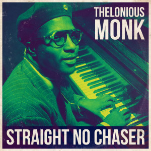 ดาวน์โหลดและฟังเพลง Straight No Chaser พร้อมเนื้อเพลงจาก Thelonious Monk Trio