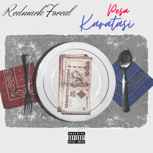 Listen to Pesa Karatasi (Explicit) song with lyrics from Redmark Foreal