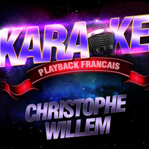อัลบัม Les succès de Christophe Willem ศิลปิน Karaoké Playback Français