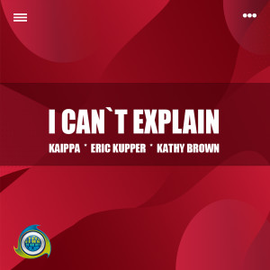 I Can't Explain (Eric Kupper Radio Mix) dari Kaippa