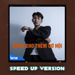 Listen to Đừng Cho Thêm Cơ Hội (Speed Up Version) song with lyrics from iBe Viet