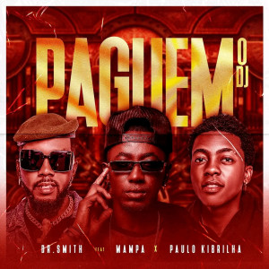 Listen to Paguem o Dj song with lyrics from Dr Smith