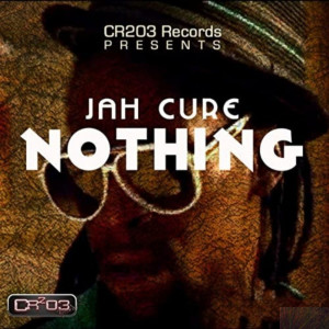 ดาวน์โหลดและฟังเพลง Nothing พร้อมเนื้อเพลงจาก Jah Cure
