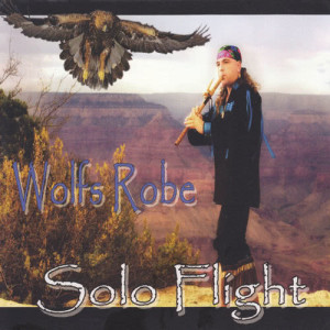 อัลบัม Solo Flight ศิลปิน Wolfs Robe