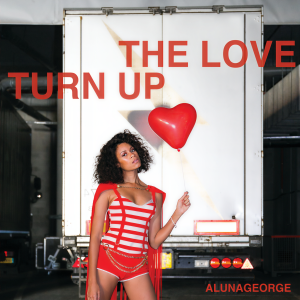 收聽AlunaGeorge的Turn Up The Love歌詞歌曲