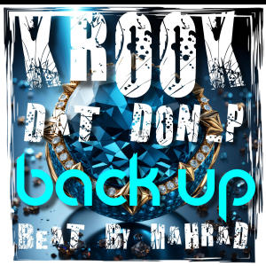 Krook的專輯Back Up (feat. Dat Don-P & Mahrad) [Explicit]