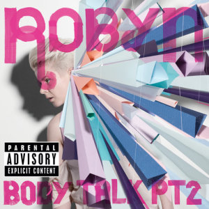 Robyn的專輯Body Talk Pt. 2