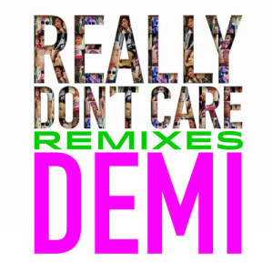 Demi Lovato的專輯Really Don't Care Remixes