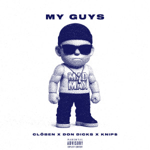 Clöben的專輯MY GUYS (MAD MAX) [Explicit]