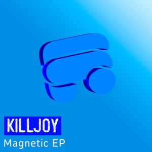 อัลบัม Magnetic EP ศิลปิน The Killjoys
