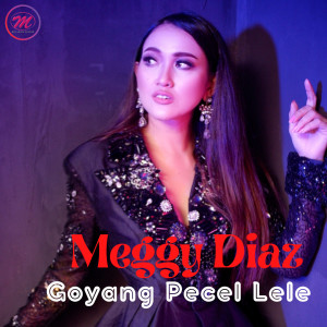 Album Goyang Pecel Lele oleh Meggy Diaz