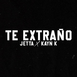 收聽Kayn K的Te Extraño歌詞歌曲