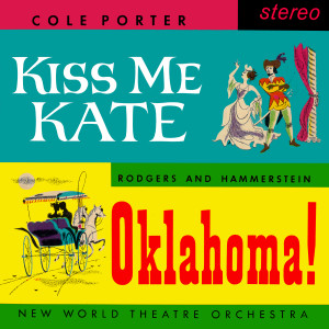 New World Theatre Orchestra的專輯Kiss Me Kate & Oklahoma! (Remaster from the Original Somerset Tapes)