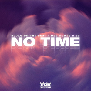 Dee Gomes的專輯No Time (Explicit)