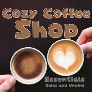 Coffee Shop Sounds的專輯Cozy Coffee Shop Essentials Relax and Unwind