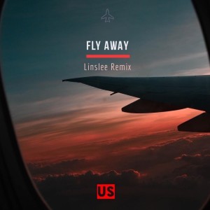 收聽Us的Fly Away (Linslee Remix) (Explicit) (Linslee Remix|Explicit)歌詞歌曲