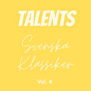 อัลบัม Svenska Klassiker, Vol. 4 ศิลปิน Talents