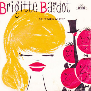 Dengarkan Brigitte Bardot lagu dari The Emeralds dengan lirik