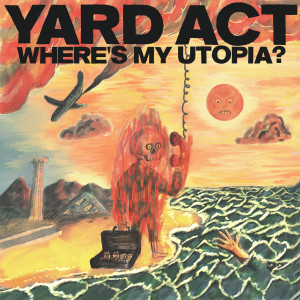 Yard Act的專輯Where’s My Utopia? (Explicit)