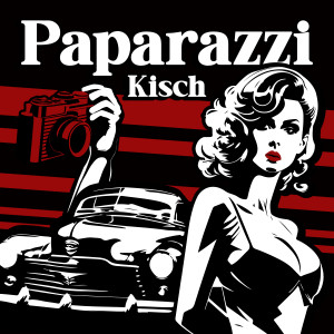 ดาวน์โหลดและฟังเพลง Paparazzi พร้อมเนื้อเพลงจาก Kisch