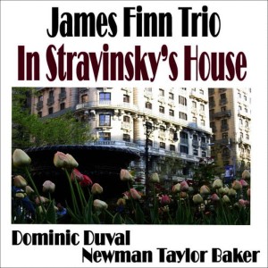 James Finn的專輯In Stravinsky's House - Live At Tribe's NYC 6/11/05