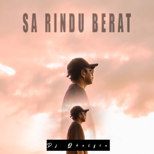 DJ Qhelfin的專輯Sa Rindu Berat
