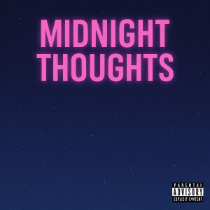 Album Midnight Thoughts (Explicit) from BigBoiiPhantom