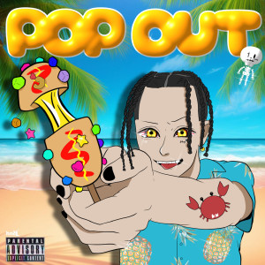 Listen to POP OUT (feat. Dress Marine) (Explicit) song with lyrics from Blood Boy