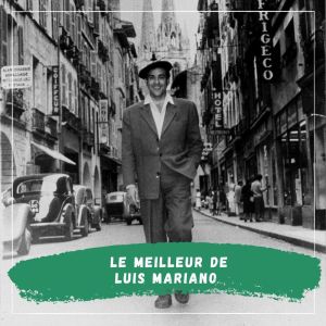 Album Le Meilleur de Luis Mariano from Luis Mariano