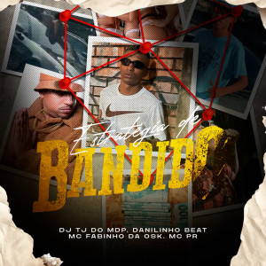 ดาวน์โหลดและฟังเพลง Estrategia de bandido (Explicit) พร้อมเนื้อเพลงจาก DJ TJ DO MDP
