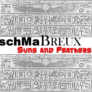 Album Suns and Feathers from Schmabreux