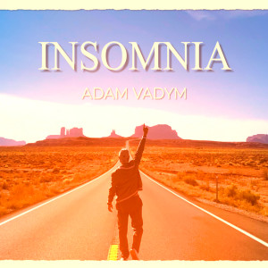 Listen to Insomnia song with lyrics from Adam Vadym