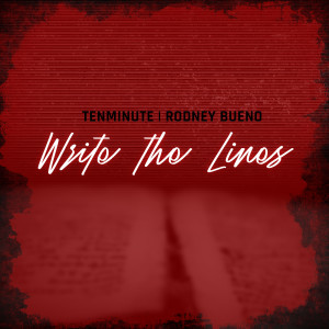 Listen to Write the Lines (Explicit) song with lyrics from TenMinute