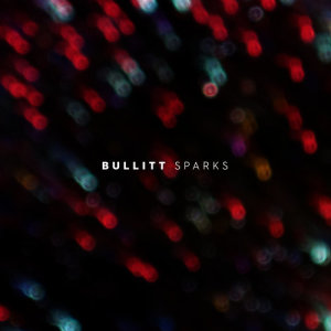 收聽Bullitt的Sparks歌詞歌曲