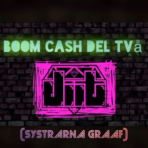 ดาวน์โหลดและฟังเพลง Boom Cash del två (Systrarna Graaf) (Explicit) พร้อมเนื้อเพลงจาก Jiit