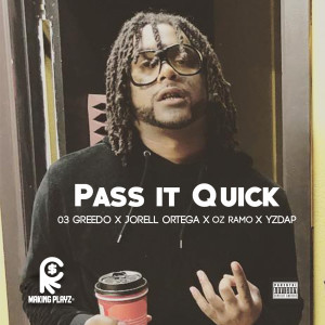 Album Pass It Quick (Explicit) from Jorell Ortega