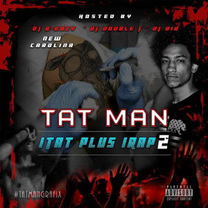 Album I Tat Plus I Rap 2 (Explicit) oleh Tat Man