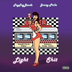 Tay Tay Bands的專輯Light Shit (feat. Jonny Pri$e) (Explicit)