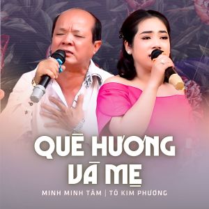 Listen to Quê Hương Và Mẹ song with lyrics from Minh Minh Tâm