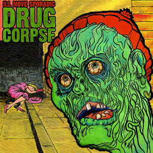 Album Drug Corpse (Explicit) from Ill Move Sporadic