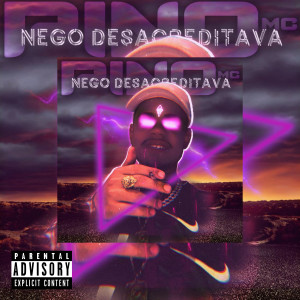 Pino mc的專輯Nego Desacreditava