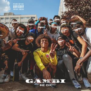 收聽Gambi的HÉ OH (Explicit)歌詞歌曲