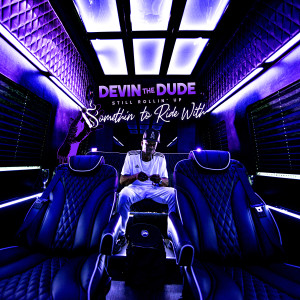 ดาวน์โหลดและฟังเพลง Pretty Little Thang You (Explicit) พร้อมเนื้อเพลงจาก Devin the Dude