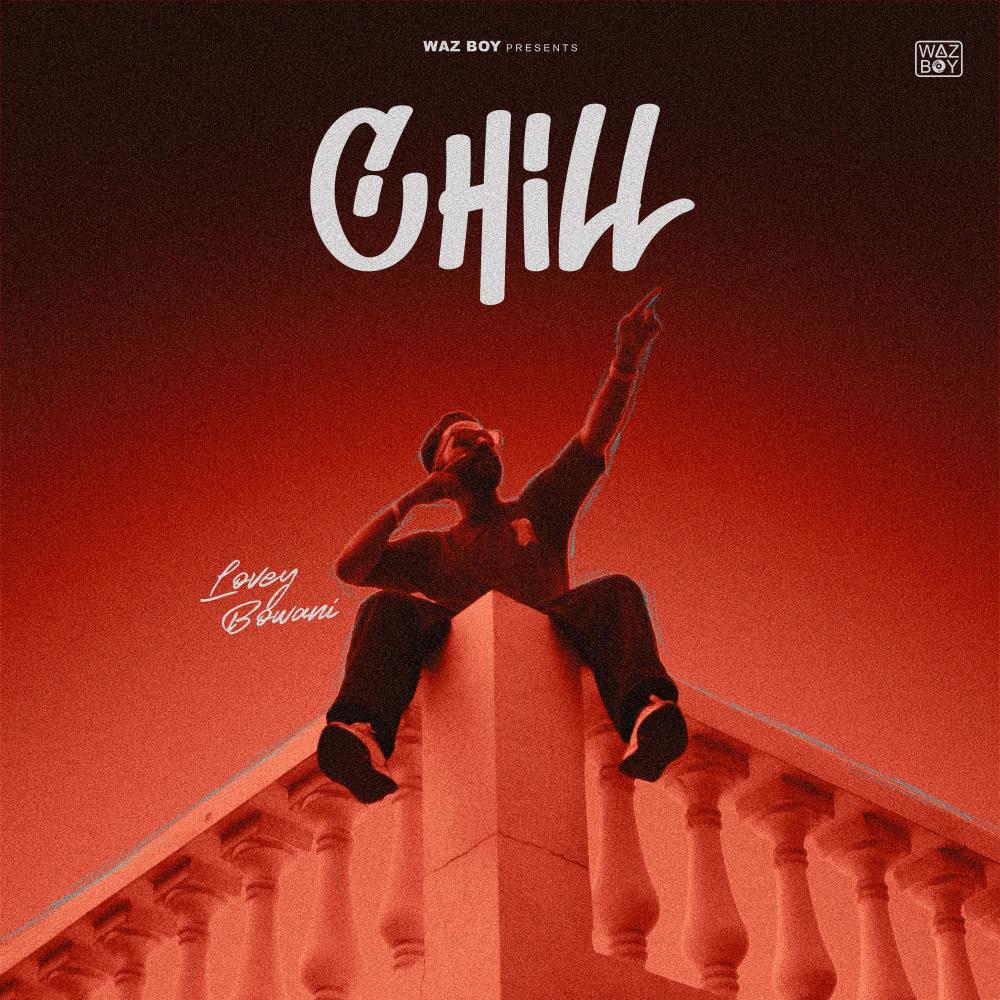 Chill (feat. Waz Boy) (Explicit)