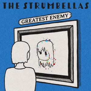 The Strumbellas的專輯Greatest Enemy