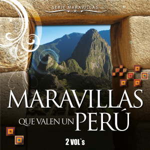 Serie Maravillas: Maravillas que Valen Un Perú, 2 Volúmenes