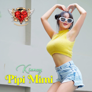 Dengarkan Pipi Mimi lagu dari Kienzy dengan lirik