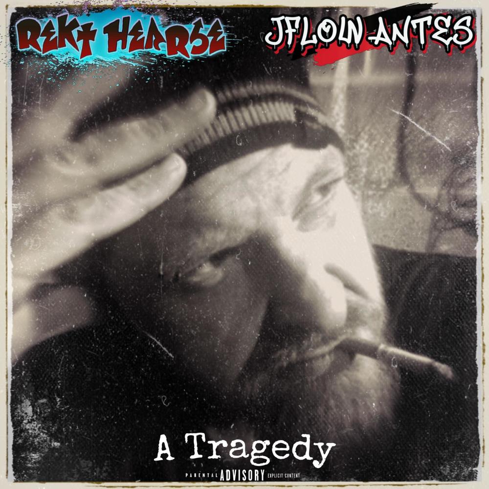 A Tragedy (feat. J-Flow Antes) (Explicit)