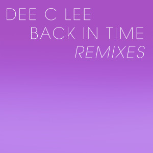 收聽Dee C Lee的Back In Time (Earth-o-Naut Remix)歌詞歌曲