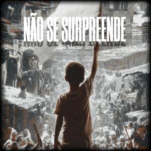Mc Menor Sn的專輯Não se surpreende (feat. Dj Al4ddin)